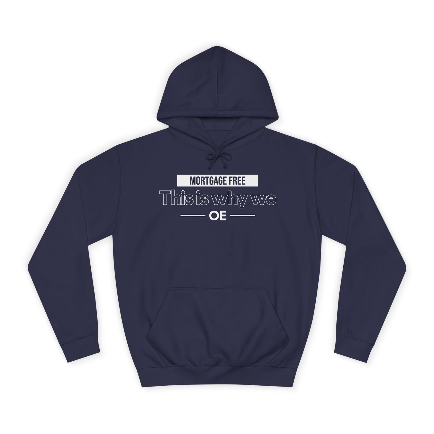 Mortgage Free, This is why we - Hoodie