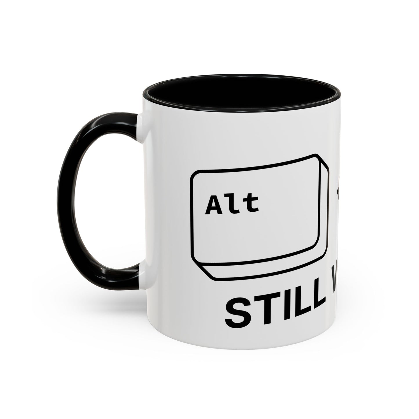 Alt + Tab, Still Working - Coffee Cup