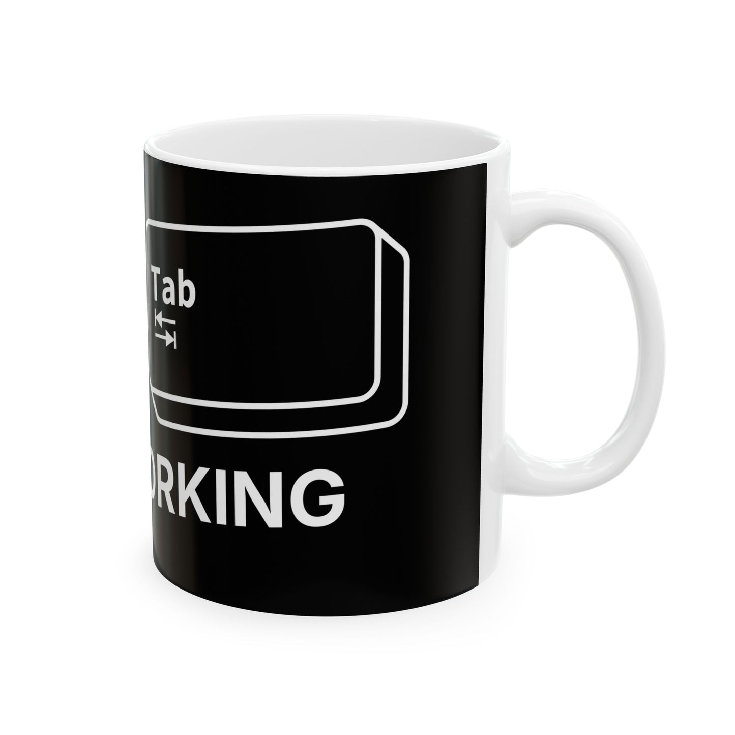 "Still Working" - Ceramic Mug