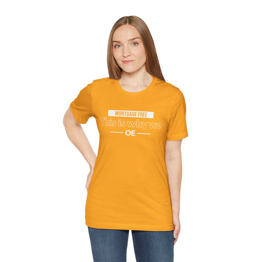 Mortgage Free, This is why we - Women Tee