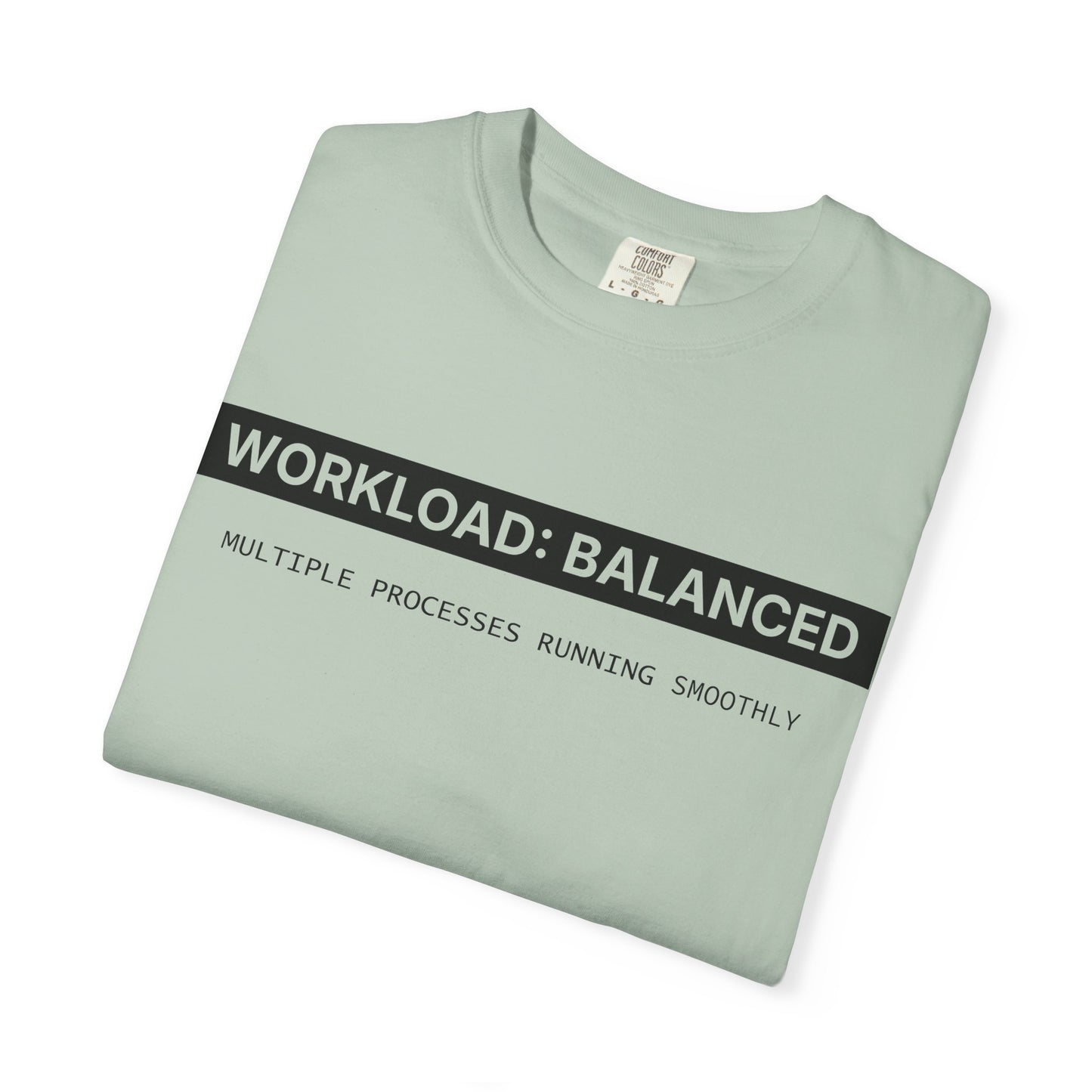 Workload : Balanced - T-shirt