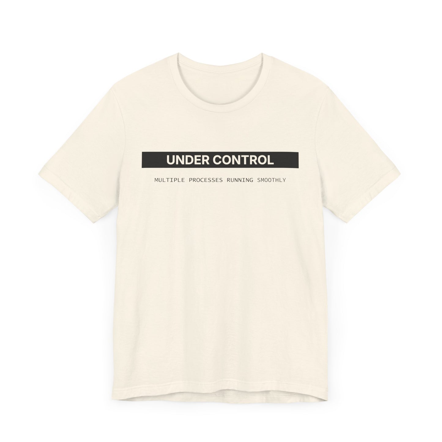 Under Control - T-shirt