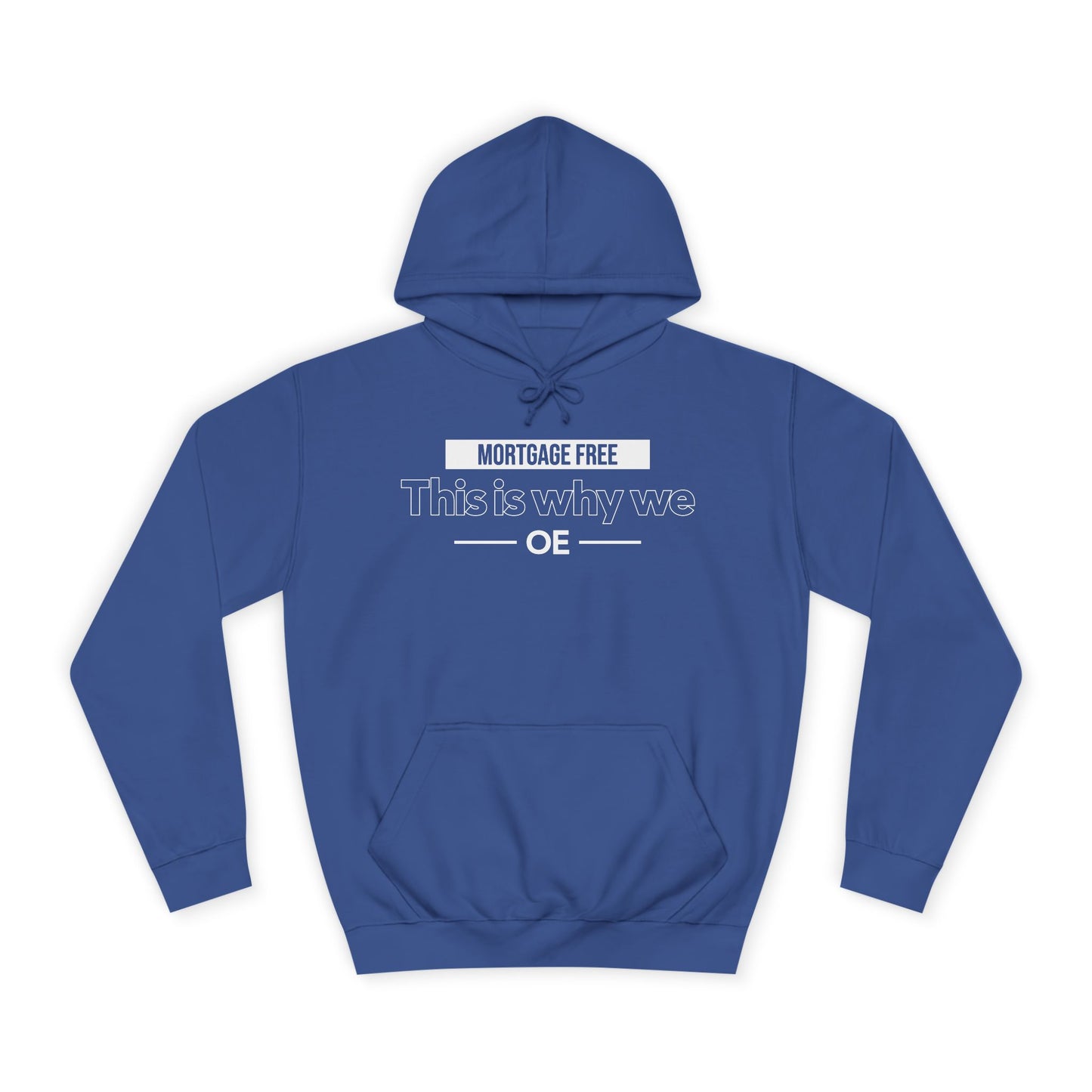 Mortgage Free, This is why we - Hoodie