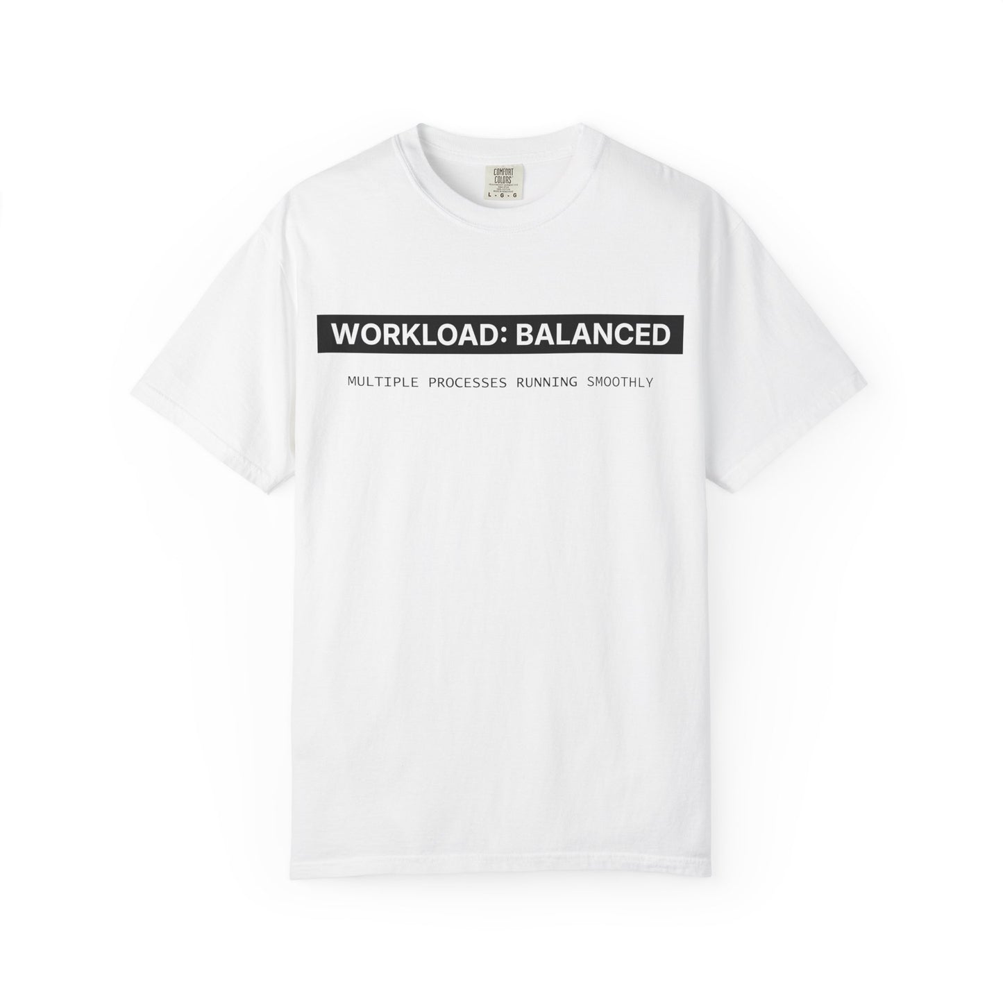 Workload : Balanced - T-shirt