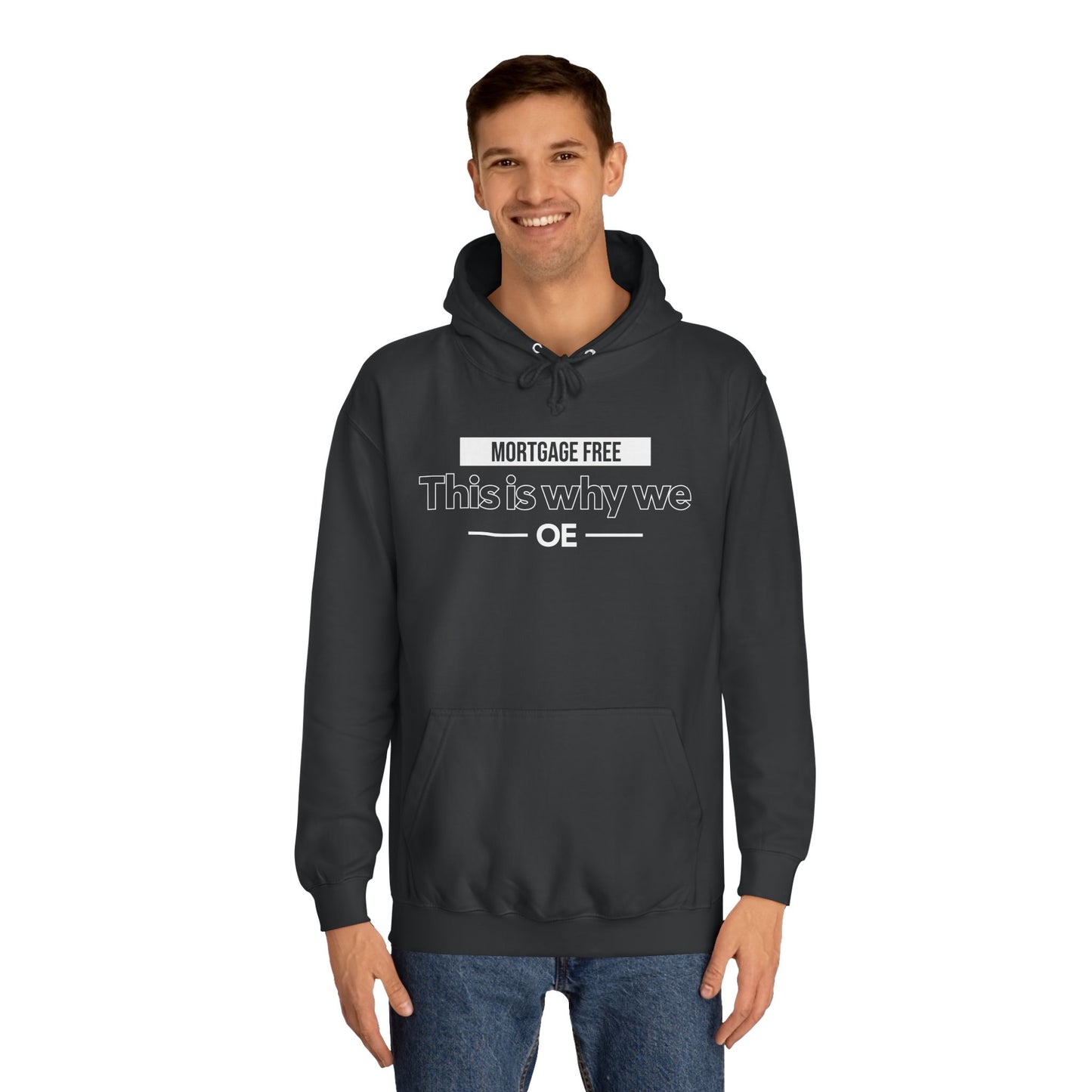 Mortgage Free, This is why we - Hoodie