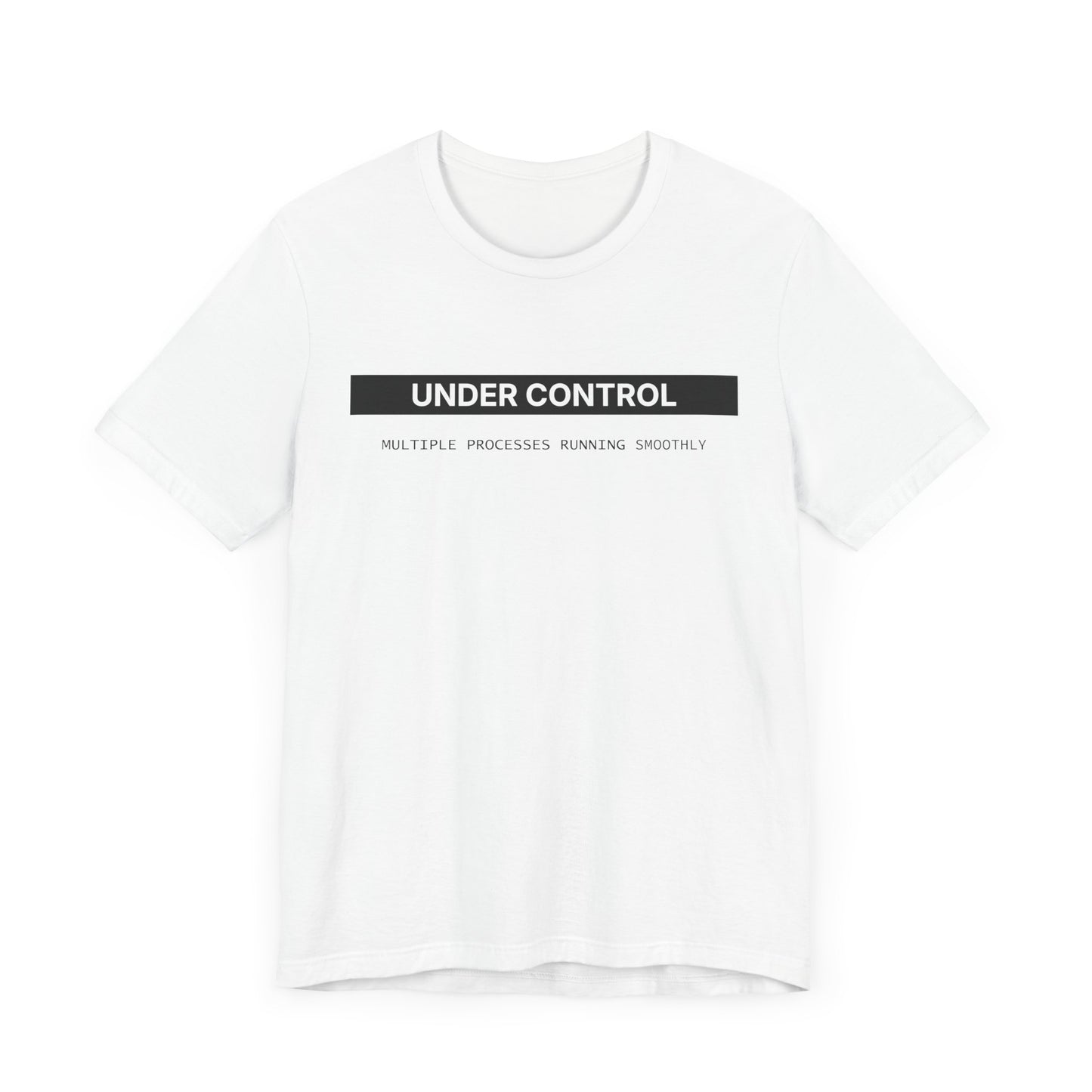 Under Control - T-shirt
