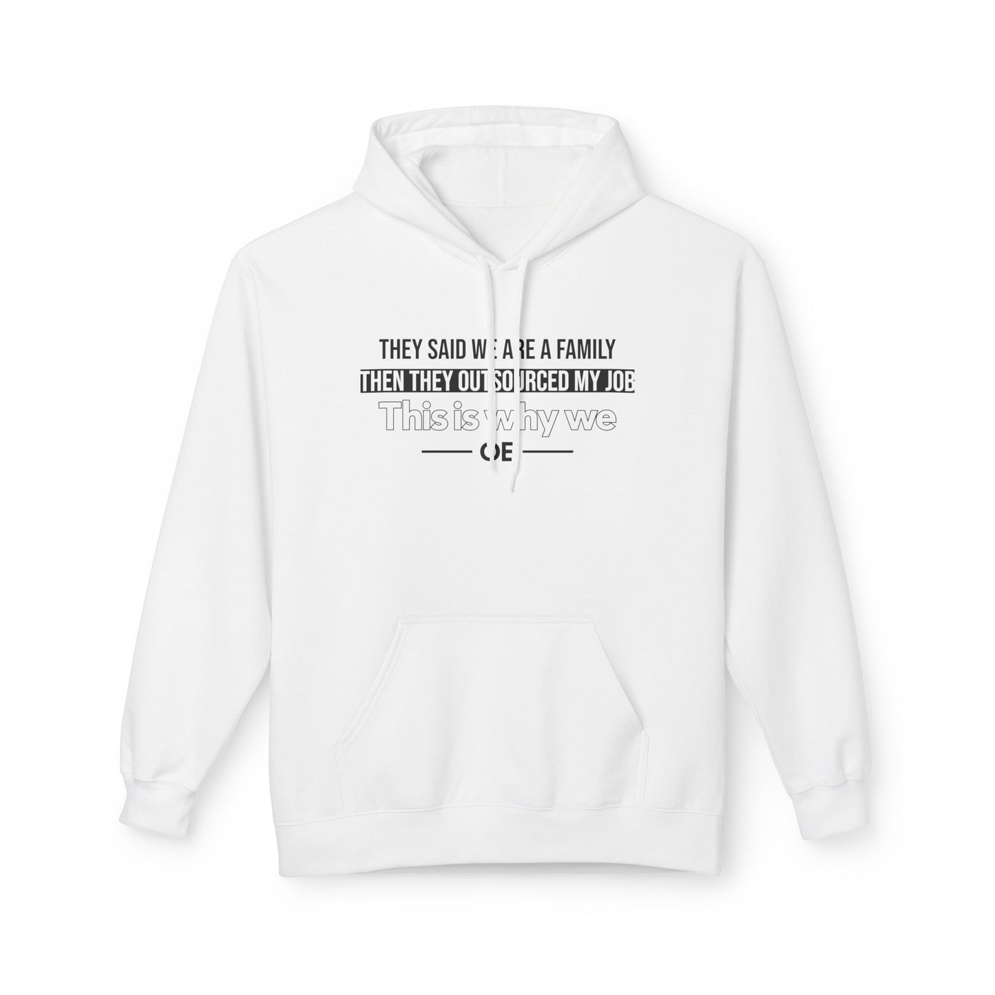 They Said We Are A Family - Hoodie