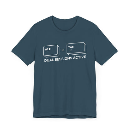 Alt + Tab, Dual Sessions Active - T-shirt