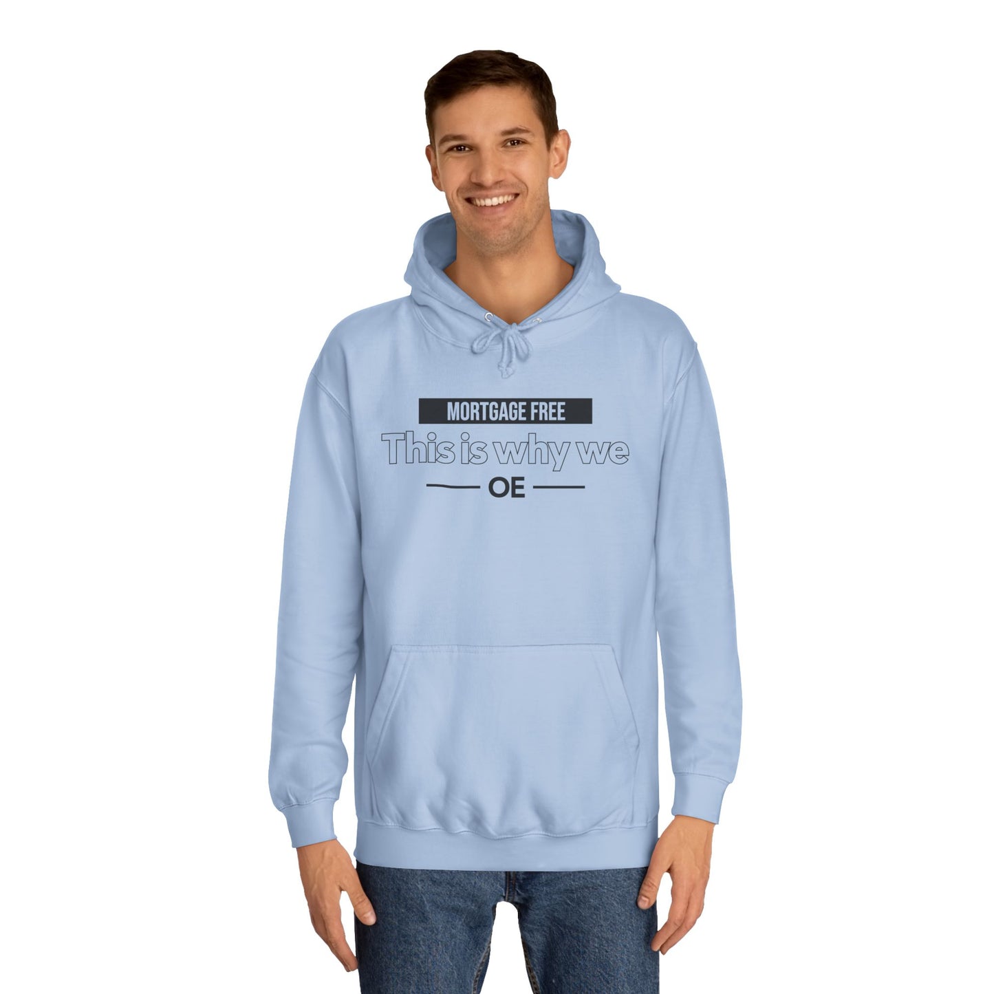 Mortgage Free, This is why we - Hoodie