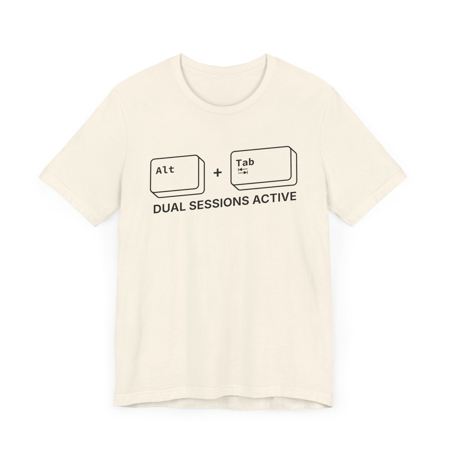 Alt + Tab, Dual Sessions Active - T-shirt