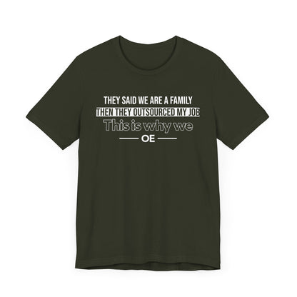 They Said We Are A Family - T-Shirt