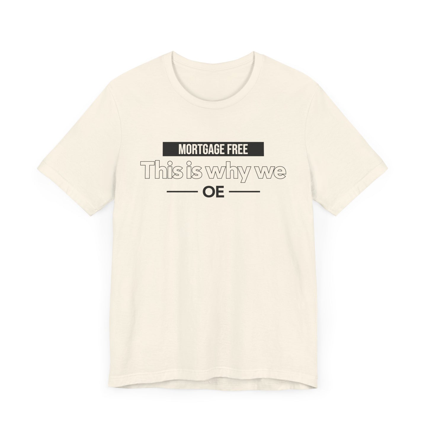 Mortgage Free, This is why we - Women Tee