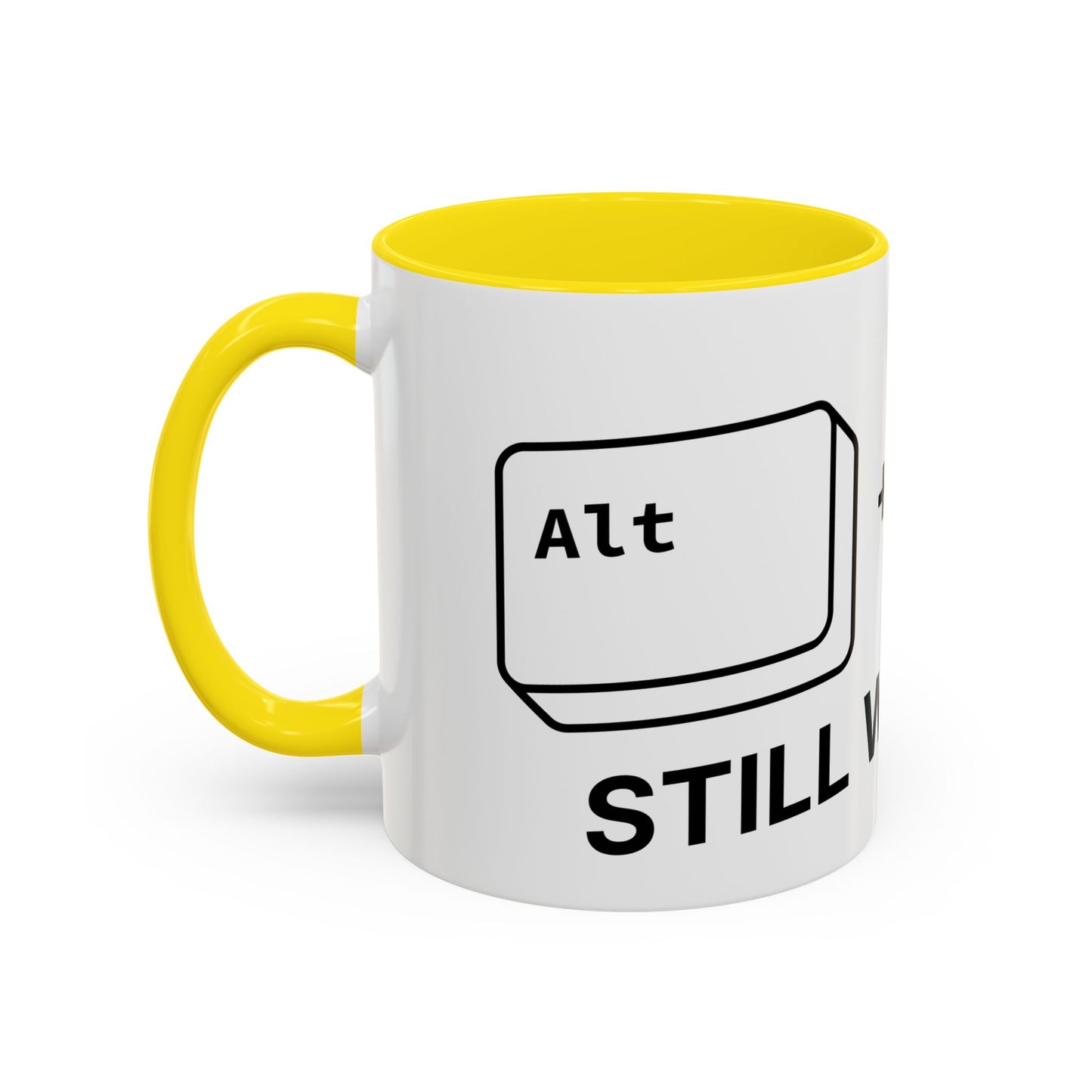 Alt + Tab, Still Working - Coffee Cup