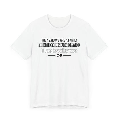 They Said We Are A Family - T-Shirt