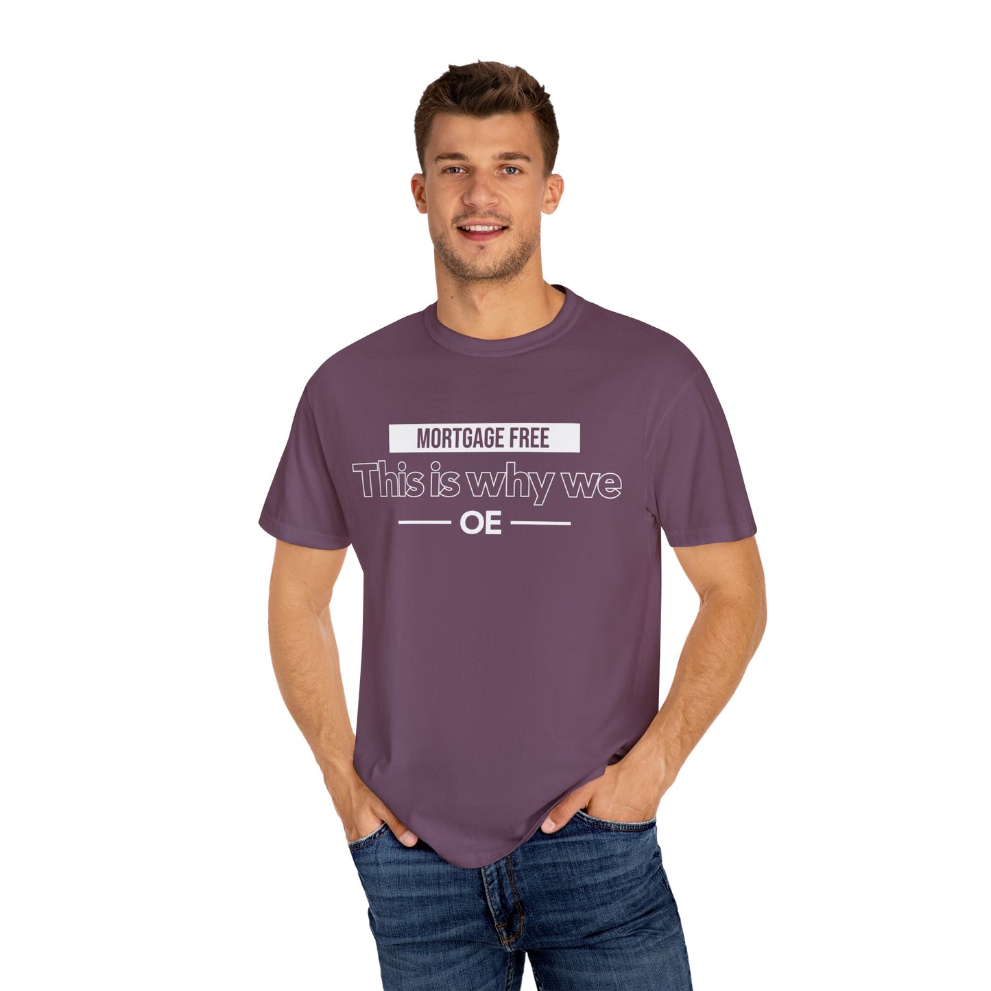 Mortgage Free, This is why we T-shirt