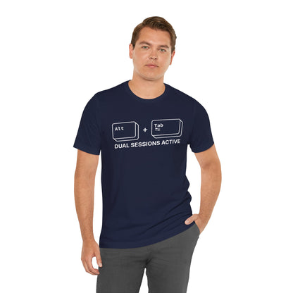 Alt + Tab, Dual Sessions Active - T-shirt