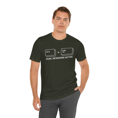 Alt + Tab, Dual Sessions Active - T-shirt