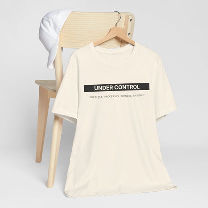 Under Control - T-shirt