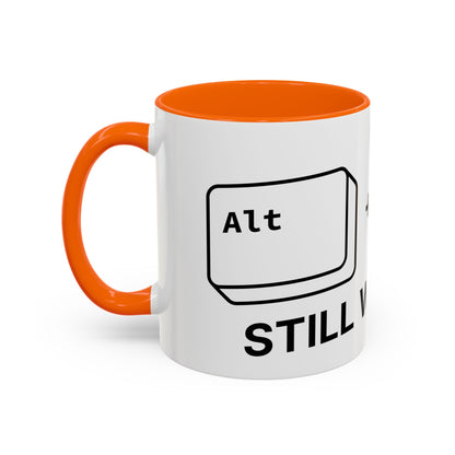 Alt + Tab, Still Working - Coffee Cup