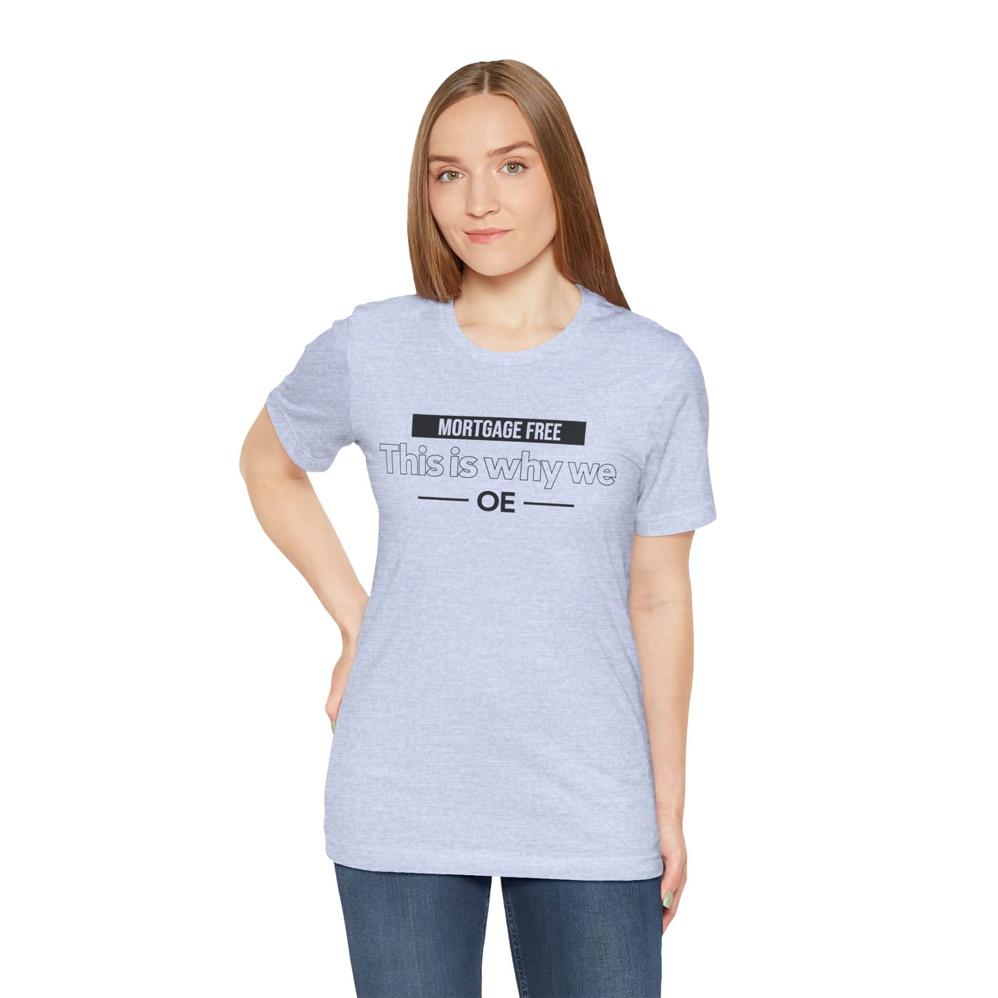 Mortgage Free, This is why we - Women Tee