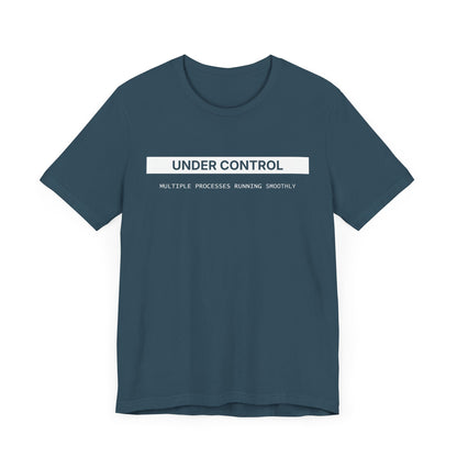 Under Control - T-shirt