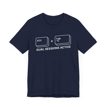 Alt + Tab, Dual Sessions Active - T-shirt