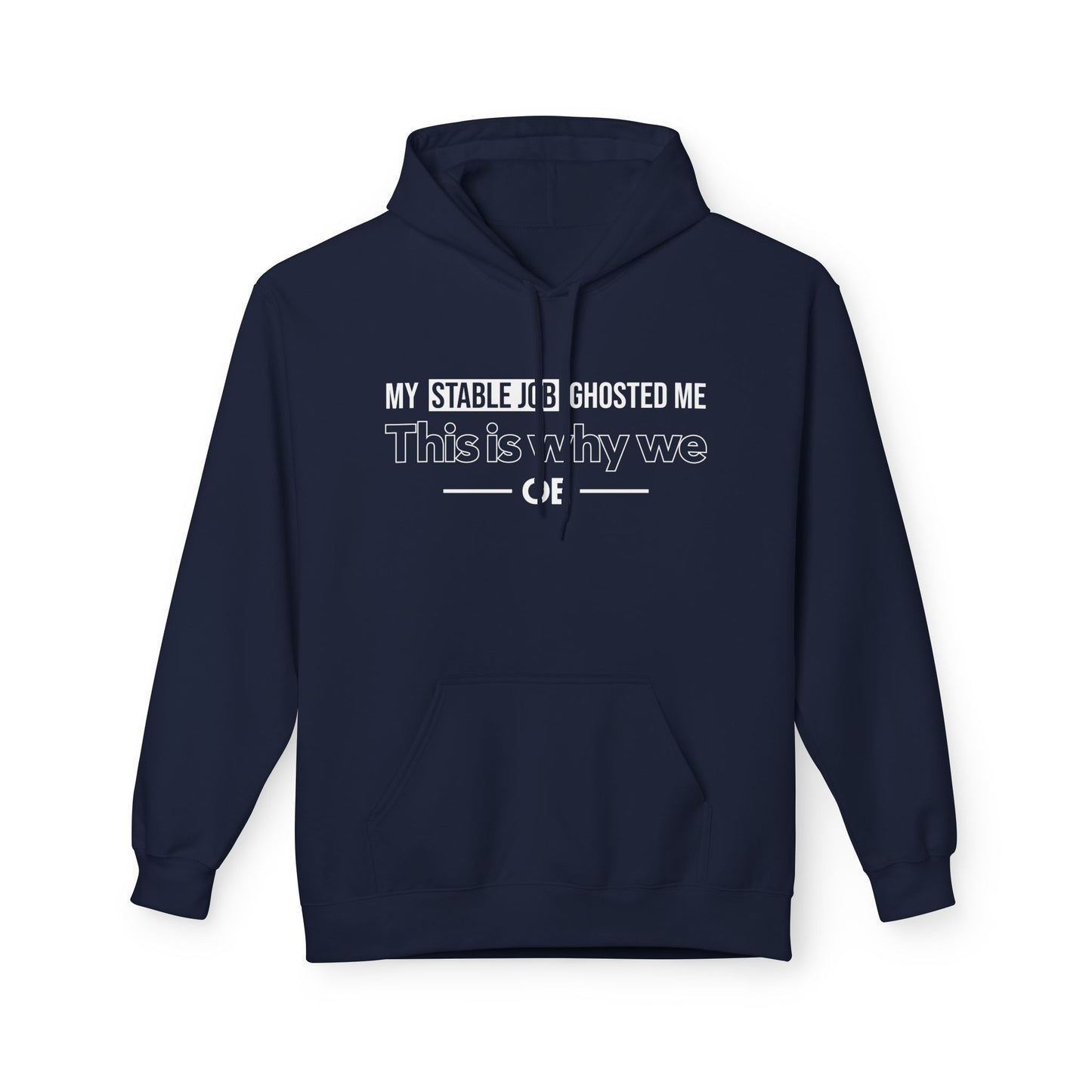 My Stable Job Ghosted Me - Hoodie