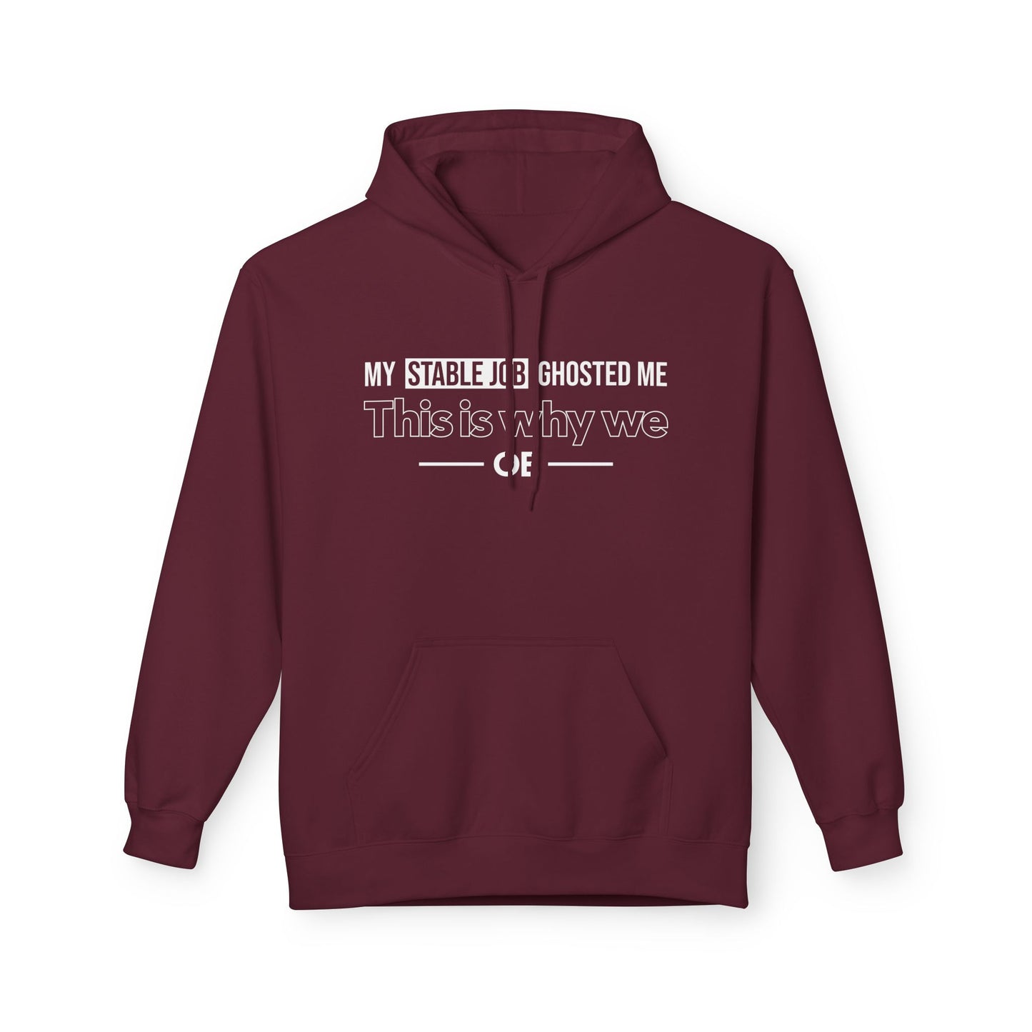 My Stable Job Ghosted Me - Hoodie