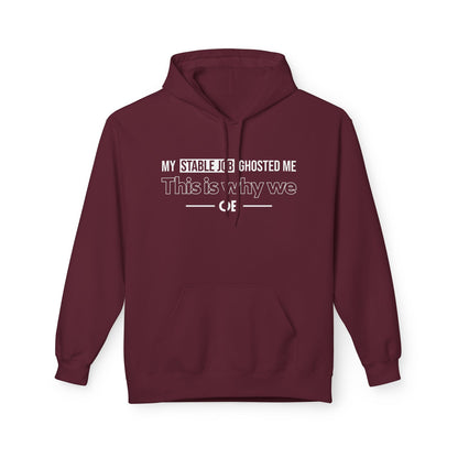 My Stable Job Ghosted Me - Hoodie