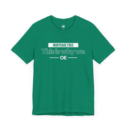 Mortgage Free, This is why we - Women Tee