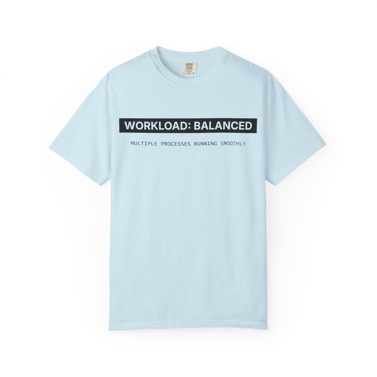 Workload : Balanced - T-shirt