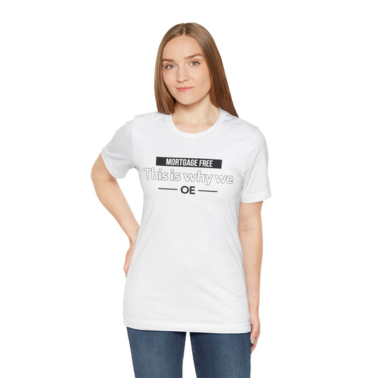 Mortgage Free, This is why we - Women Tee