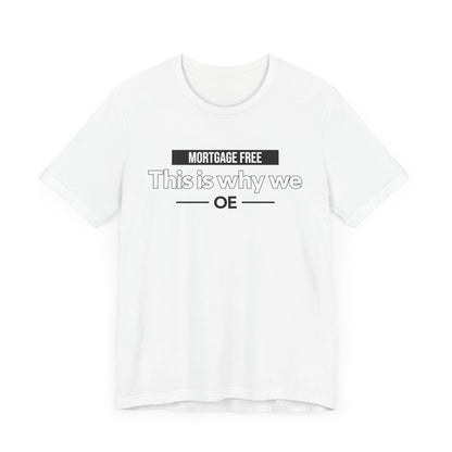 Mortgage Free, This is why we - Women Tee