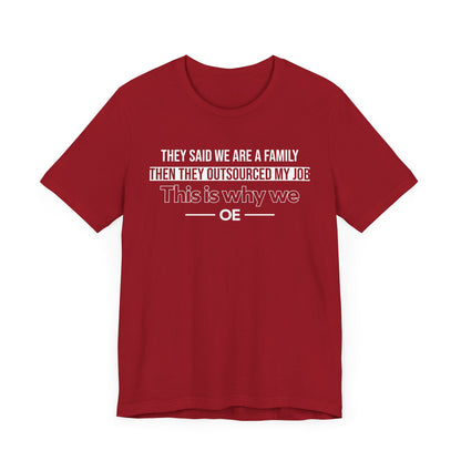 They Said We Are A Family - T-Shirt