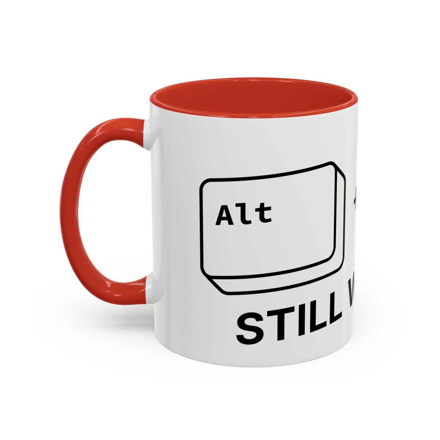 Alt + Tab, Still Working - Coffee Cup