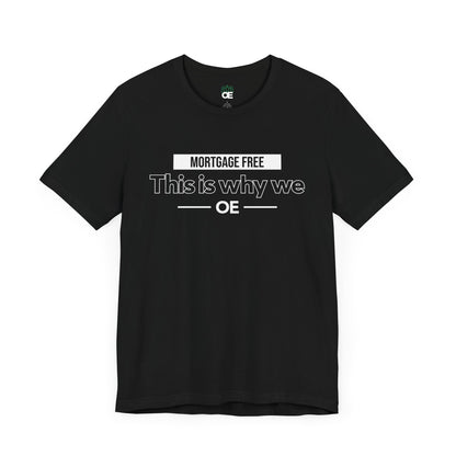 Mortgage Free, This is why we - Women Tee