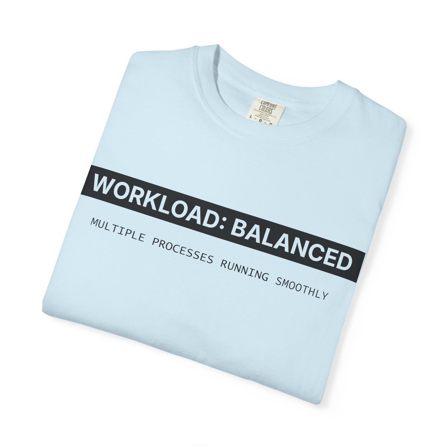 Workload : Balanced - T-shirt
