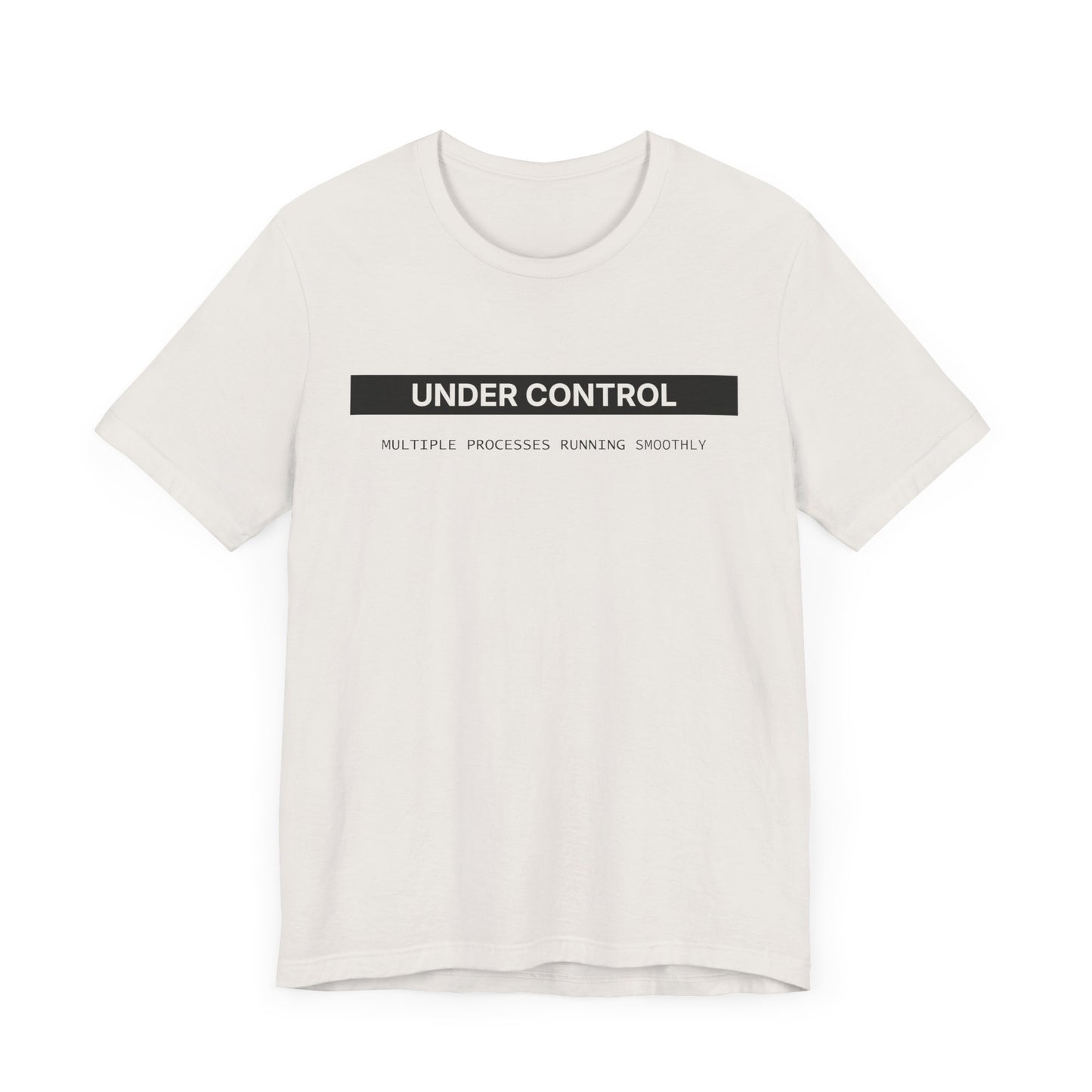 Under Control - T-shirt