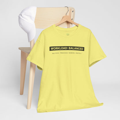 Workload : Balanced - Women T-Shirt