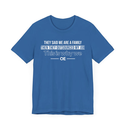 They Said We Are A Family - T-Shirt