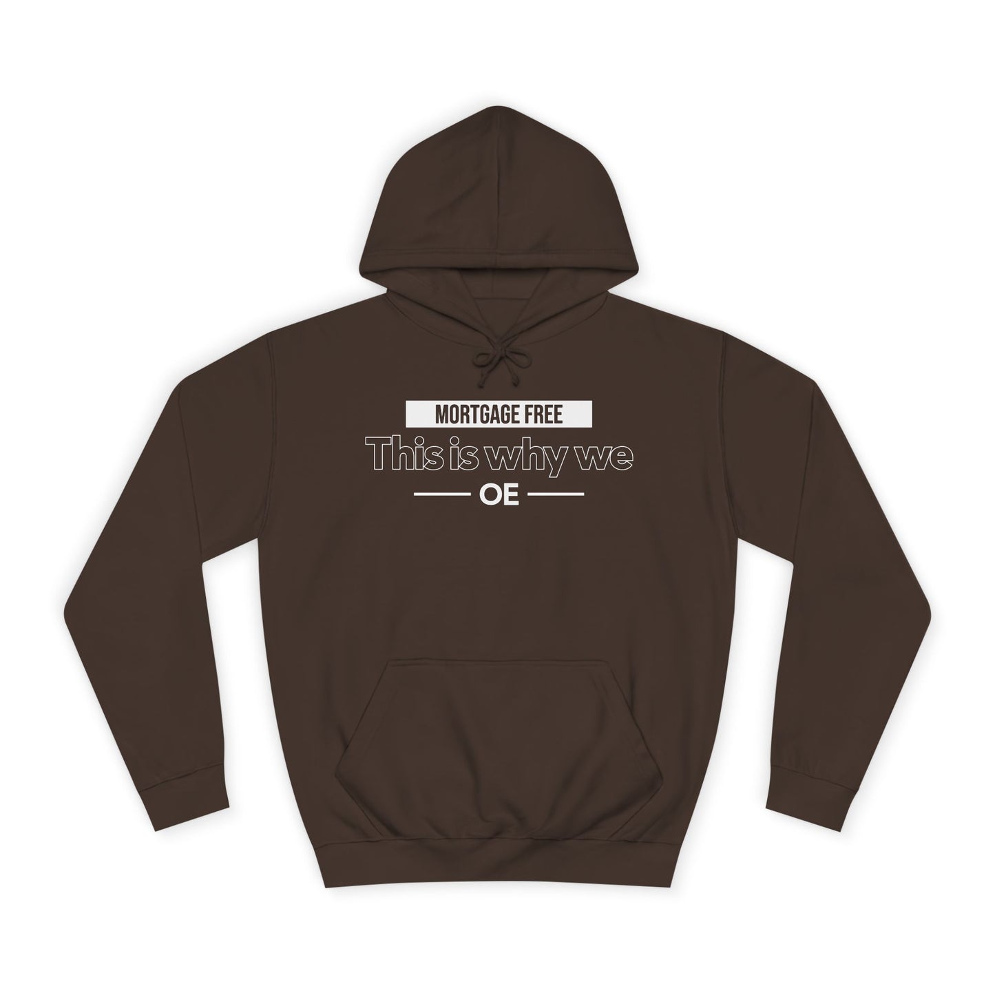 Mortgage Free, This is why we - Hoodie