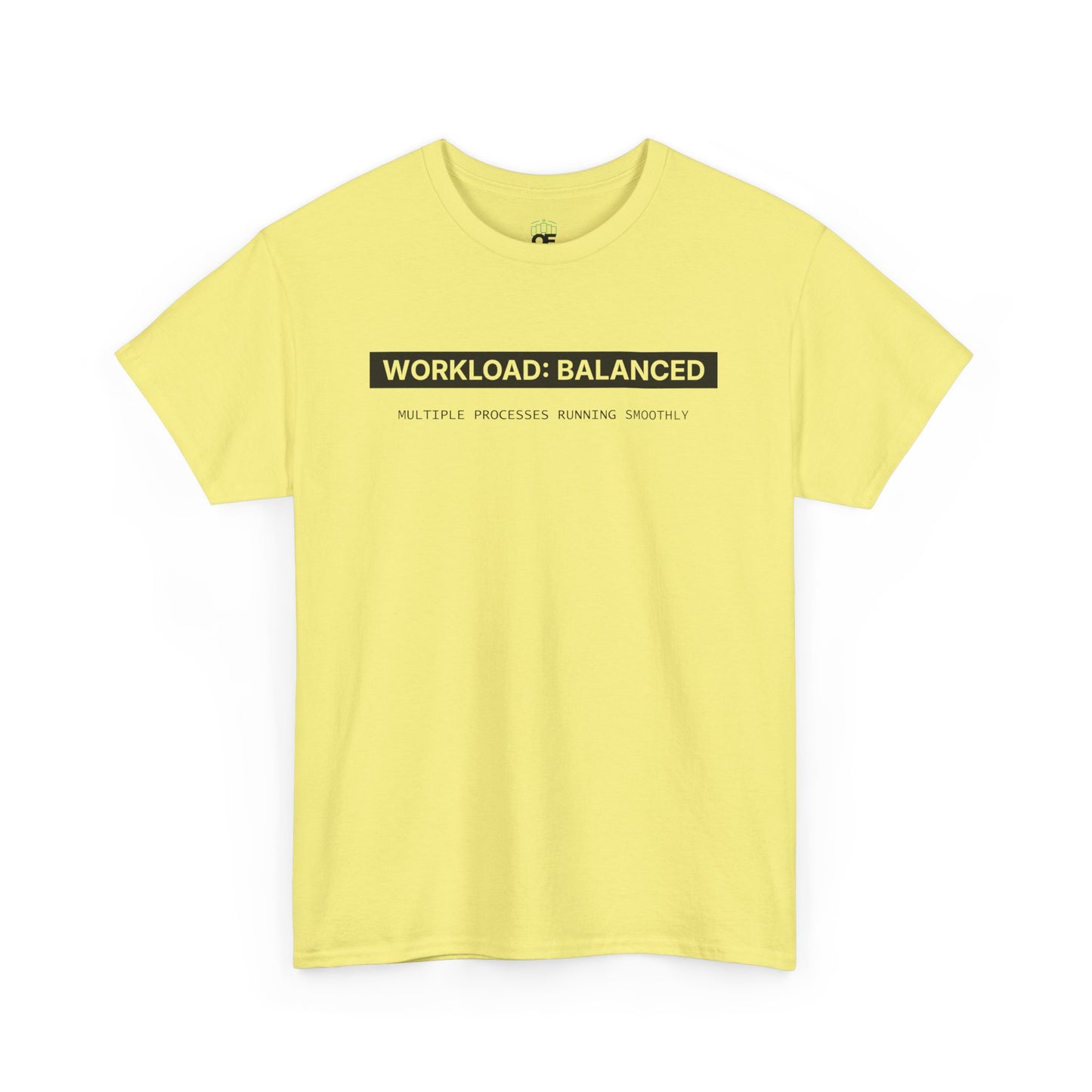 Workload : Balanced - Women T-Shirt