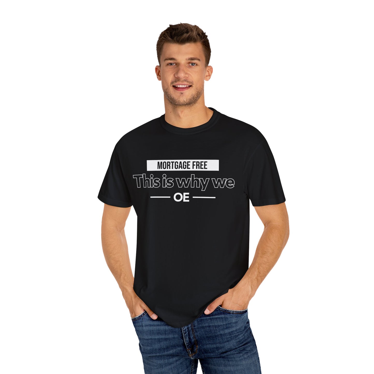 Mortgage Free, This is why we T-shirt
