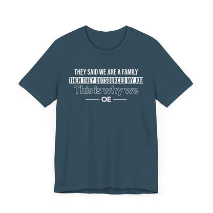 They Said We Are A Family - T-Shirt