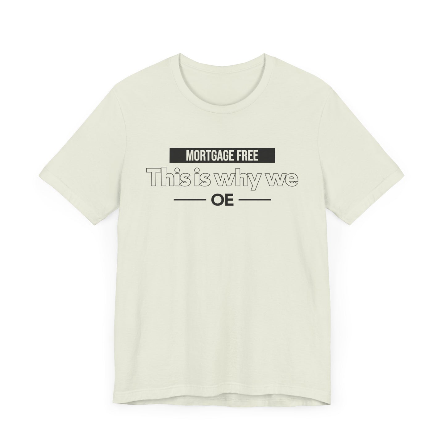 Mortgage Free, This is why we - Women Tee