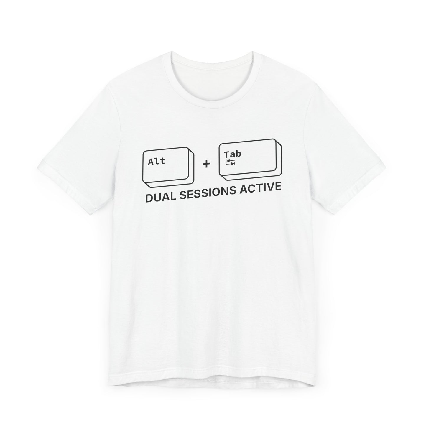 Alt + Tab, Dual Sessions Active - T-shirt