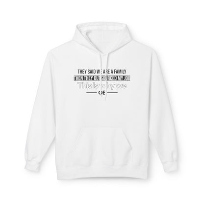 They Said We Are A Family - Hoodie